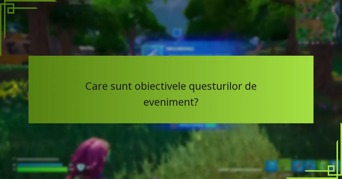 Care sunt obiectivele questurilor de eveniment?