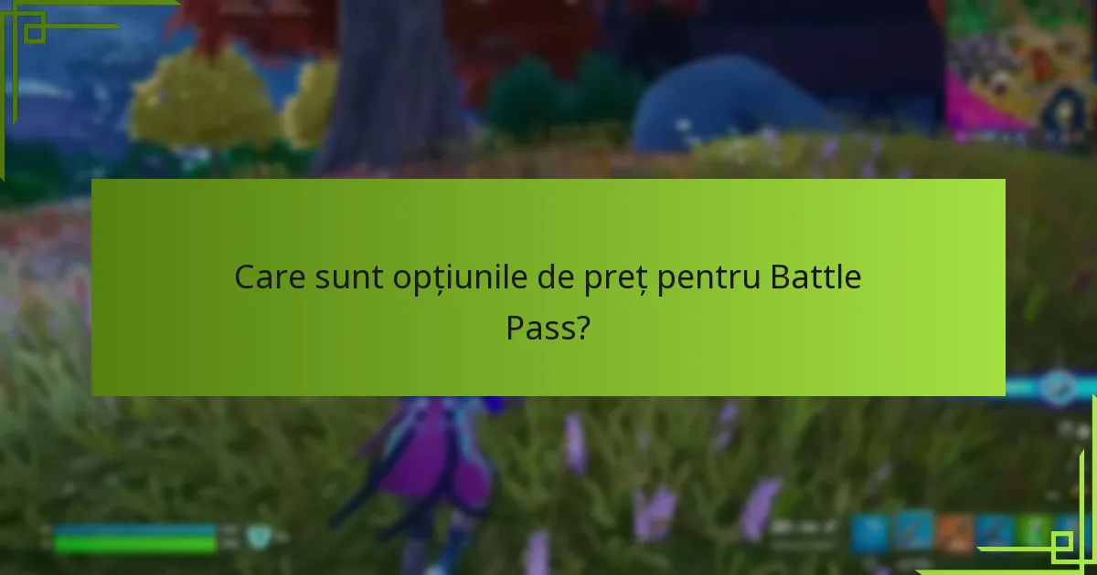 Ce conținut și caracteristici sunt incluse în Battle Pass?