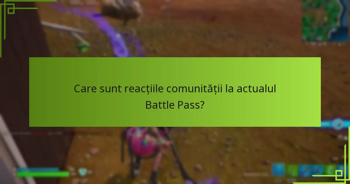 Ce sugestii are comunitatea pentru viitoarele Battle Pass-uri?