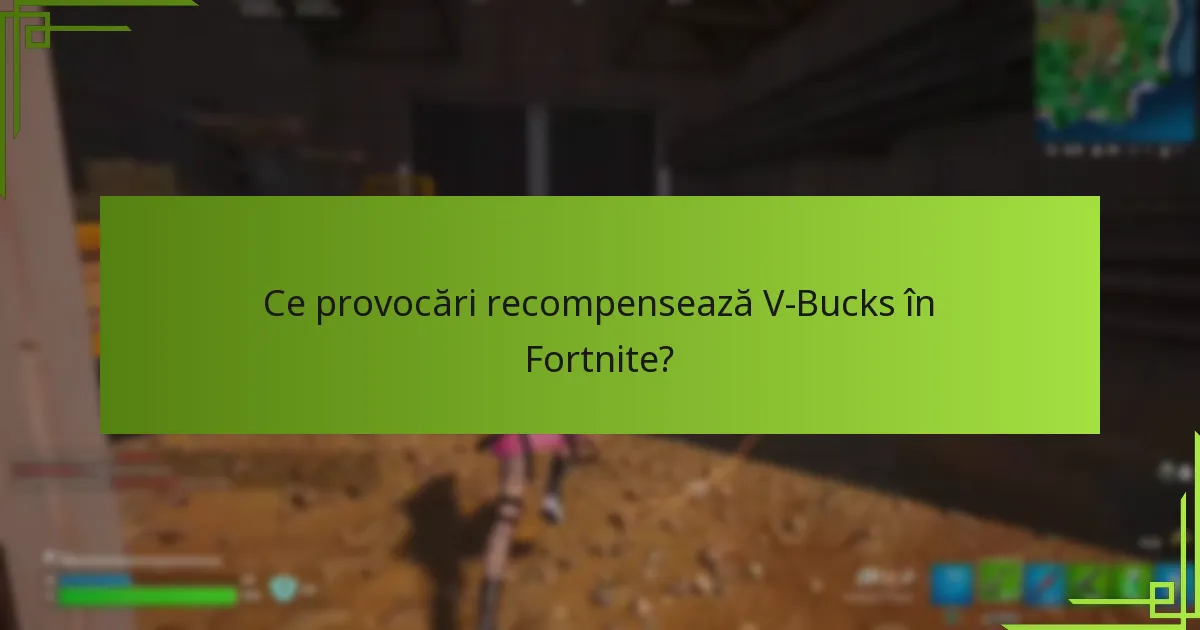 Cum să gestionezi eficient V-Bucks câștigați prin gameplay?
