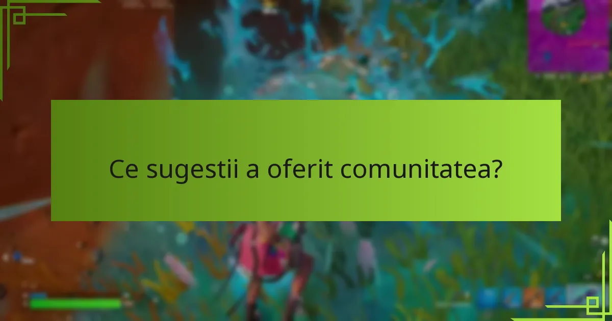 Cum au răspuns dezvoltatorii la feedbackul comunității?