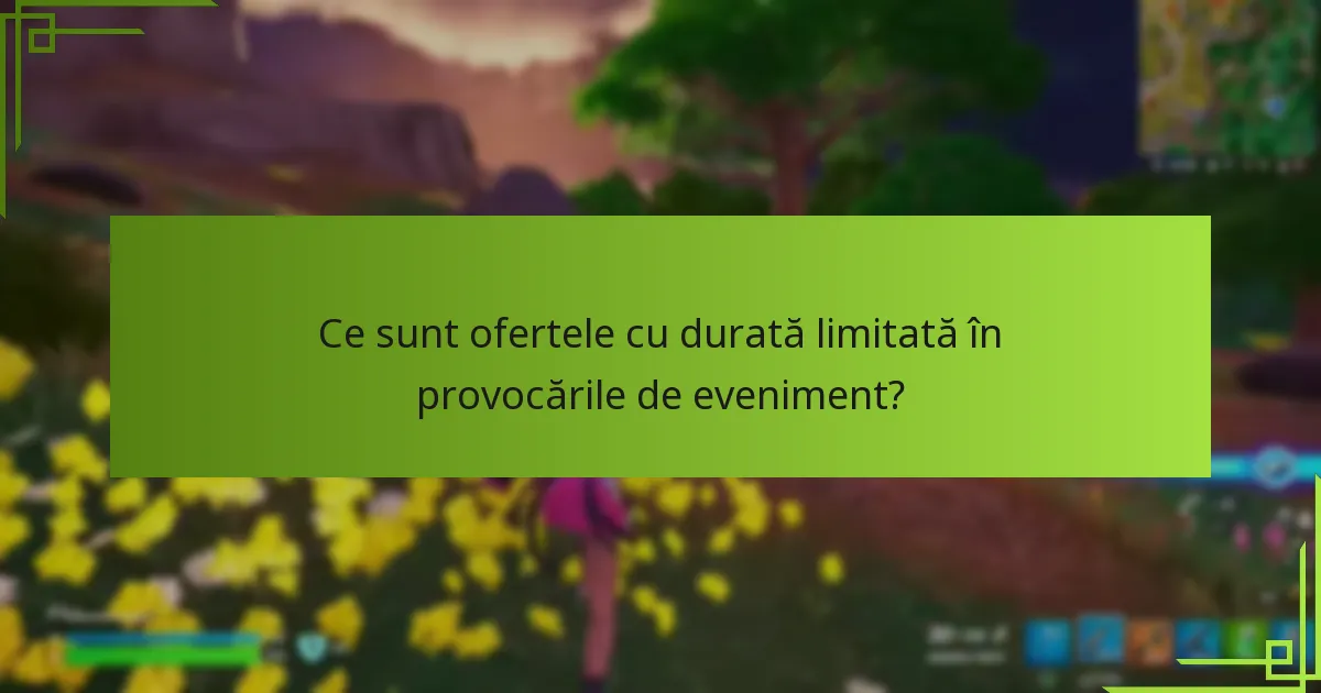 Ce bonusuri pot câștiga din provocările de eveniment?