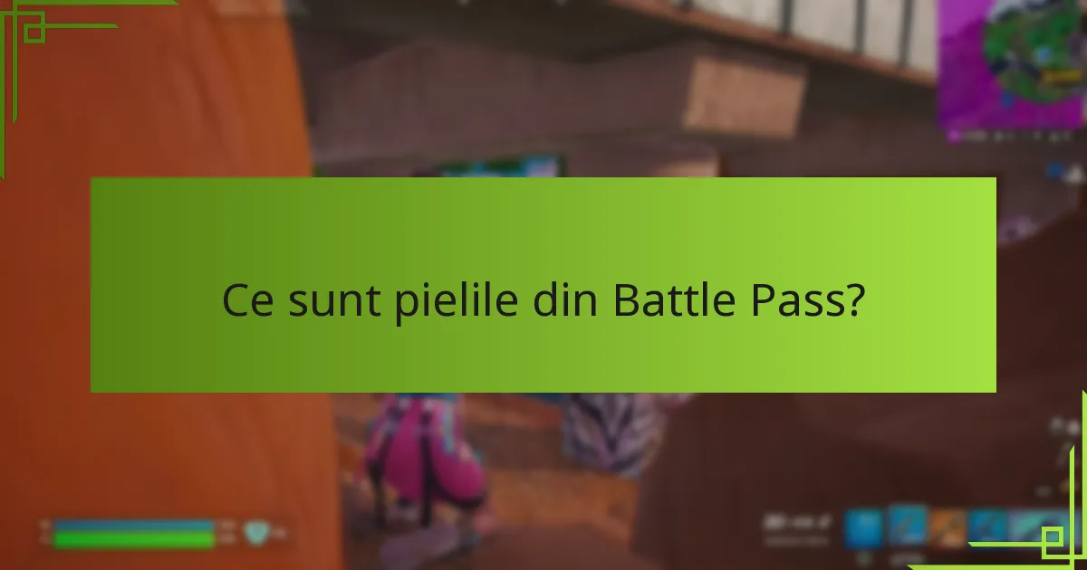 Cum poți debloca pielile din Battle Pass?