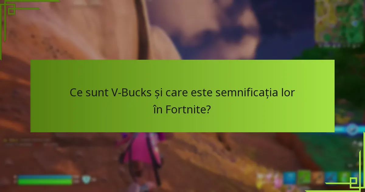 Ce schimbări de piață au impactat V-Bucks?