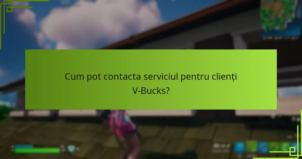 Unde pot găsi resurse online pentru suport V-Bucks?