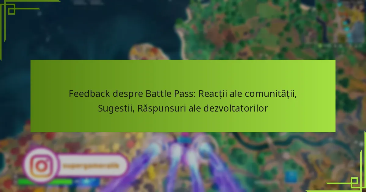 Feedback despre Battle Pass: Reacții ale comunității, Sugestii, Răspunsuri ale dezvoltatorilor