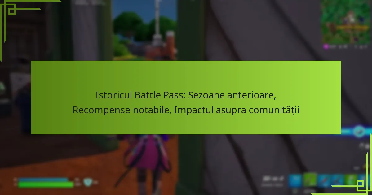 Istoricul Battle Pass: Sezoane anterioare, Recompense notabile, Impactul asupra comunității
